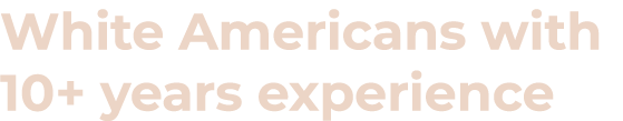 White Americans with 10+ years experience