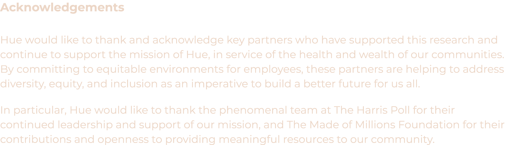 Acknowledgements Hue would like to thank and acknowledge key partners who have supported this research and continue t   